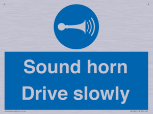 Sound horn Drive slowly